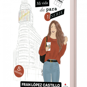 Mi vida da para una serie - Fran López Castillo