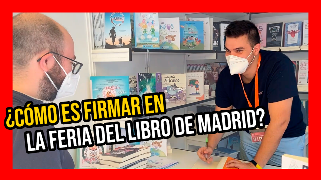 Cómo es FIRMAR en la FERIA DEL LIBRO DE MADRID
